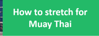 How to stretch for Muay Thai