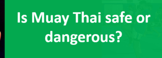 Is Muay Thai safe or dangerous