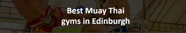 Best Muay Thai gyms edinburgh